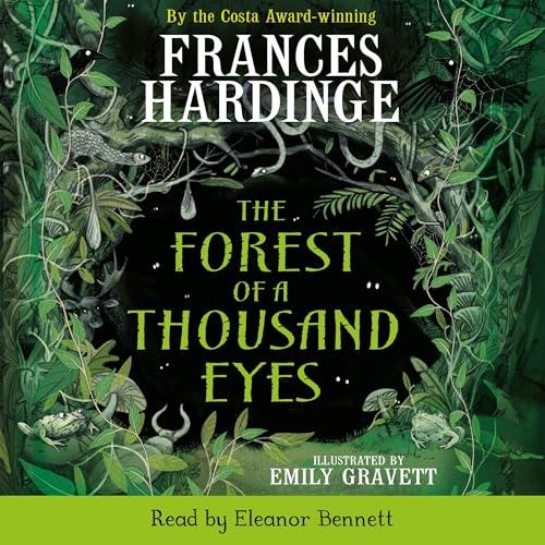 The Forest of a Thousand Eyes by Frances Hardinge episode artwork