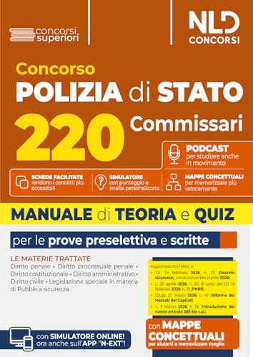 Concorso 220 Commissari Polizia di Stato 2026. Manuale di teoria e quiz per la prova preselettiva e per la prova scritta. Nuova ediz.