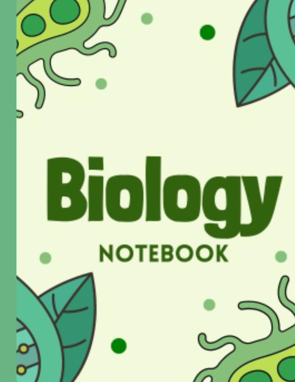 BIOLOGY NOTEBOOK: 8,5x11'' JOURNAL FOR BIOLOGY SCHOOLOGY; NOTEBOOK FOR STUDENT TO LEARNING BIOLOGY