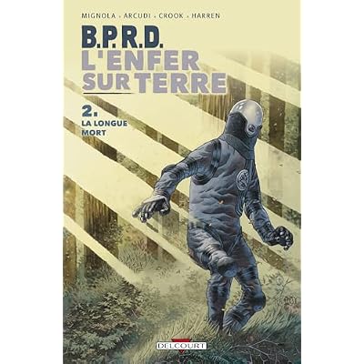 BPRD - L'enfer sur Terre T02 - La Longue Mort