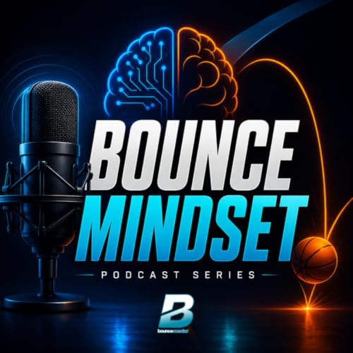『BOUNCE MINDSET: PODCAST pour Athl&egrave;tes en qu&ecirc;te d'excellence』のカバーアート