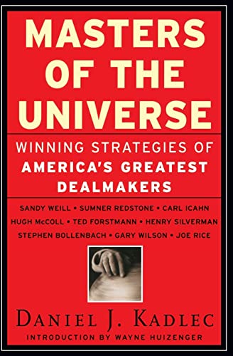 Masters of the Universe: Winning Strategies of America's Greatest Dealmakers