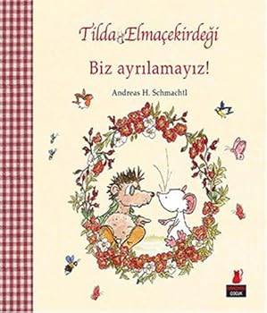 Paperback Tilda Elmacekirdegi Biz Ayrilamayiz! [Turkish] Book