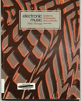 Electronic Music: Systems, techniques, and controls