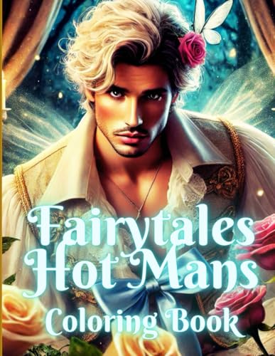 Fairytales Hot Mans Coloring Book: 50 Images to Color of Fairytales Hot Mans Funny Stress Relief Funny Gift for Friends ONLY for ADULTS image 2