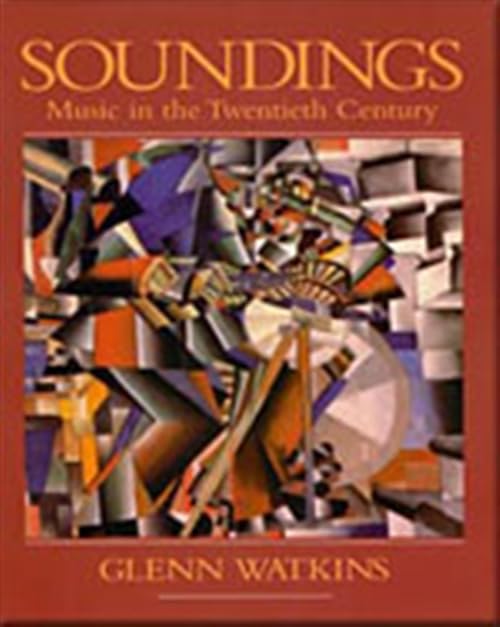 Soundings Music in the Twentieth Century voyage au coeur des revolutions sonores