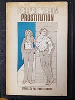 Perspectives on Prostitution : Resources for Understanding B001UZ0OCS Book Cover