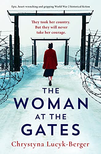 The Woman at the Gates : Epic, heart-wrenching and gripping World War 2 historical fiction by [Chrystyna Lucyk-Berger]