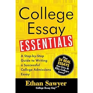 College Essay Essentials: A Step-by-Step Guide to Writing a Successful College Admissions Essay Paperback – July 1, 2016