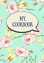 My Cookbook (Blank Recipe Book): Fill in the Blank Cookbook, 125 Pages, Aqua Rose (Cooking Gifts)