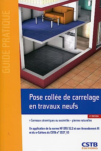 Pose collée de carrelage en travaux neufs: Carreaux céramiques ou assimilés - pierres naturelles.