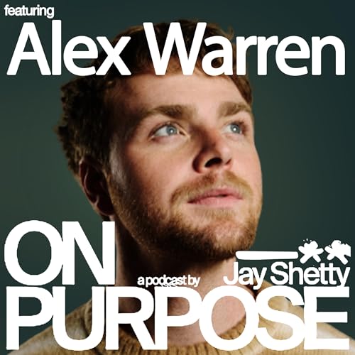 ALEX WARREN: The Hidden Battles Behind His Historic Rise - Overcoming Self-Doubt, Healing Childhood Wounds & Learning to Finally Feel Enough