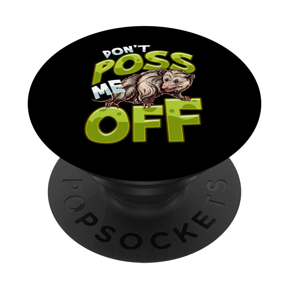 Don’t Poss Me Off Funny Possum Lover Trash Animal Possum Pun PopSockets Swappable PopGrip, Black