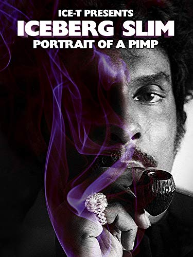 Iceberg Slim: Portrait of a Pimp Iceberg Slim: Portrait of a Pimp