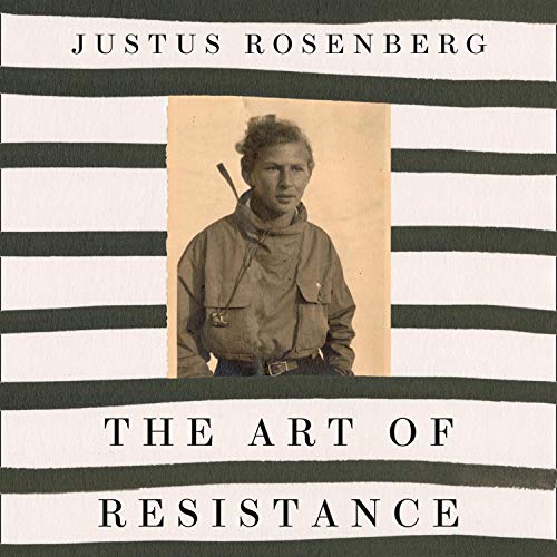 The Art of Resistance by Justus Rosenberg episode artwork