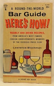 Paperback Here's How! A Round the World Bar Guide Book