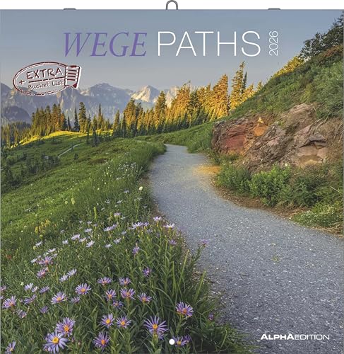 Alpha Edition - Wege Kalender 2026 – Broschürenkalender 30x30 cm – Bildkalender mit Platz für Notizen – 6-sprachiges Kalendarium – Mit Feiertagen & ... – Naturkalender & Landschaftsmotive: Paths