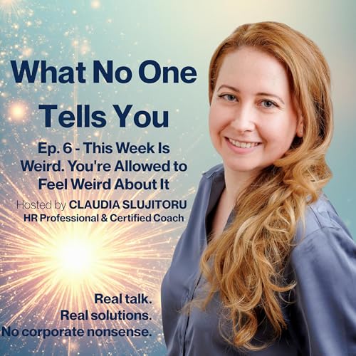 Couverture de #6 This Week Is Weird. You're Allowed to Feel Weird About It