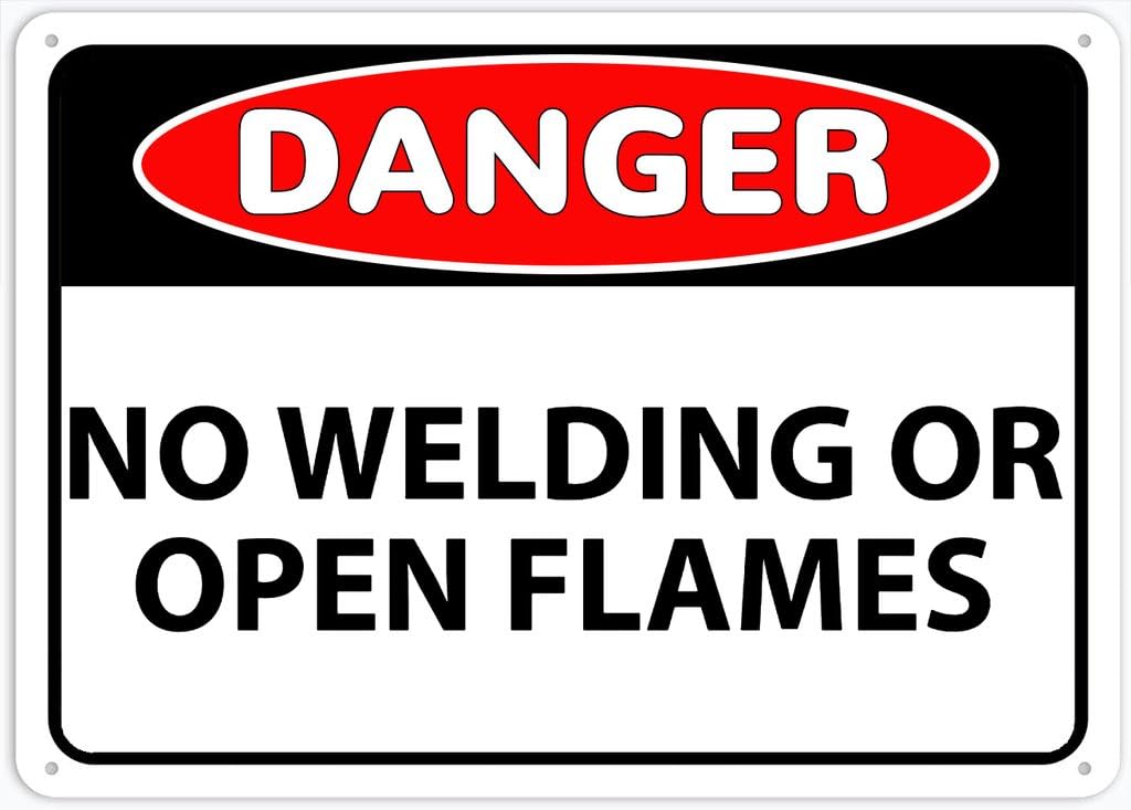 8"x12" Rust Free Aluminum Metal Sign - Danger No Welding Or Open Flames - Waterproof, Weatherproof, Fade Resistant, 4 Pre-Drilled Holes