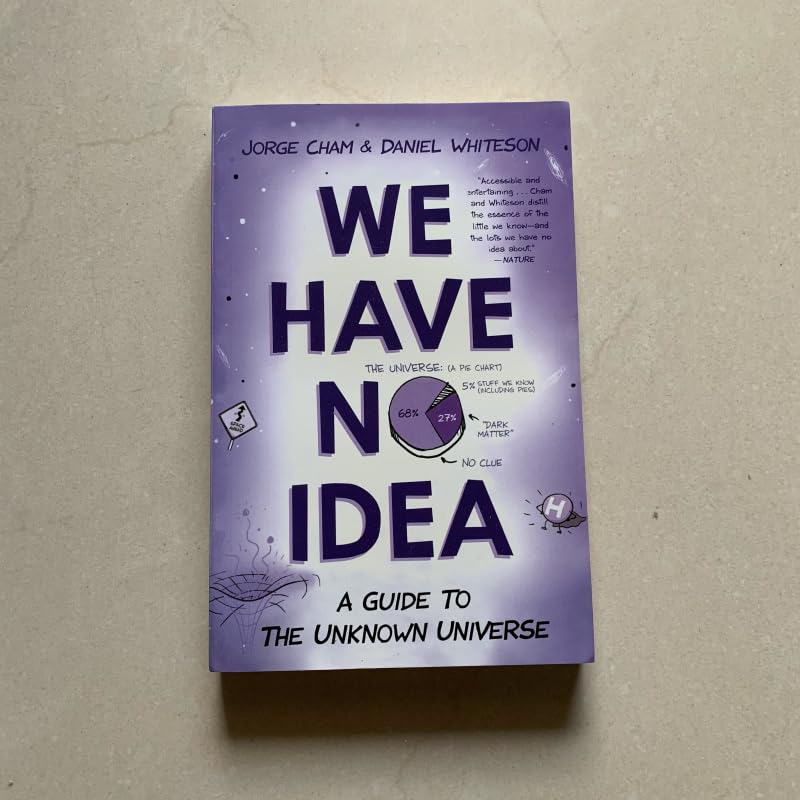 Jorge Cham We have no idea:A Guide to the Unknown Universe Popular science Humorous illustration Adult Fiction Book