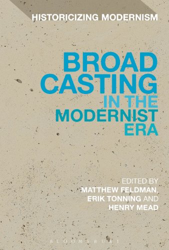 Broadcasting in the Modernist Era (Historicizing Modernism) (English Edition)