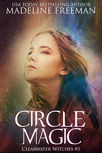Circle Magic (Clearwater Witches Book 3) (English