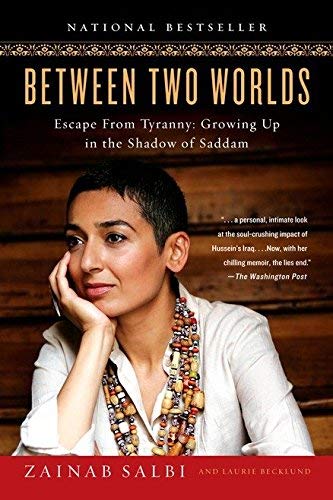 [[Between Two Worlds: Escape from Tyranny: Growing Up in the Shadow of Saddam]] [By: Salbi, Zainab] [September, 2006]