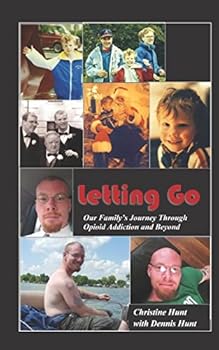 Paperback Letting Go: Our Family’s Journey Through Opioid Addiction and Beyond Book