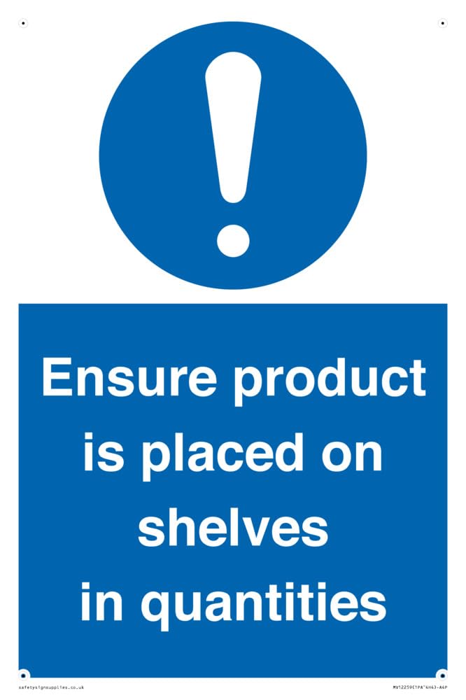 Viking Signs Ensure Product Is Placed on Shelves in Quantities Sign Sign - 200x300mm - A4P, Blue/White
