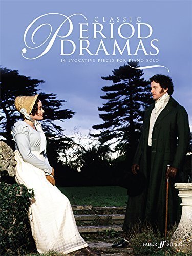Classic Period Dramas: 14 Evocative solo piano pieces from classic feature films, including Pride & Prejudice, Becoming Jane, Emma and Brideshead Revisited (Faber Edition) (2010-03-01)