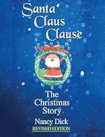 Santa Claus Clause: The Christmas Story 0996140220 Book Cover
