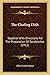 Produktbild The Chafing Dish: Together With Directions For The Preparation Of Sandwiches (1912)
