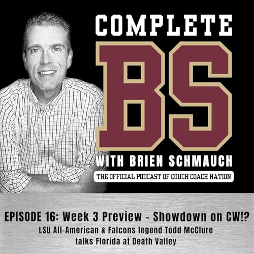 『Week 3 Preview - Showdown on CW!? LSU All-American & Falcons legend Todd McClure talks Florida at Death Valley』のカバーアート