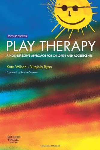 By Kate Wilson BA(Oxon) DipSWK(Sussex) Play Therapy: A Non-Directive Approach for Children and Adolescents, 2e (2nd Edition) [Paperback]