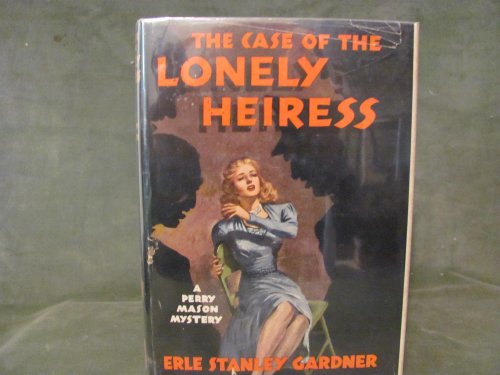 The Case of the Lonely Heiress a Perry Mason My... B0006ARJN0 Book Cover
