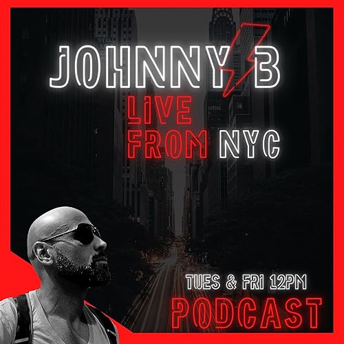 『JOHNNY B LIVE FROM NYC | PODCAST』のカバーアート