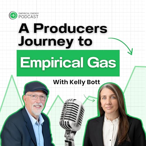 Page de couverture de A Producers Journey to Empirical Gas | Kelly Bott | Empirical Energy Podcast