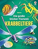 Die große Sticker-Tierwelt: Krabbeltiere: Stickerheft mit vielen schillernden Stickern – Insekten, Spinnen und Tausendfüßler in unterschiedlichsten ... 5 Jahren (Die große Sticker-Tierwelt-Reihe) - Alice James Rebecca Mills 