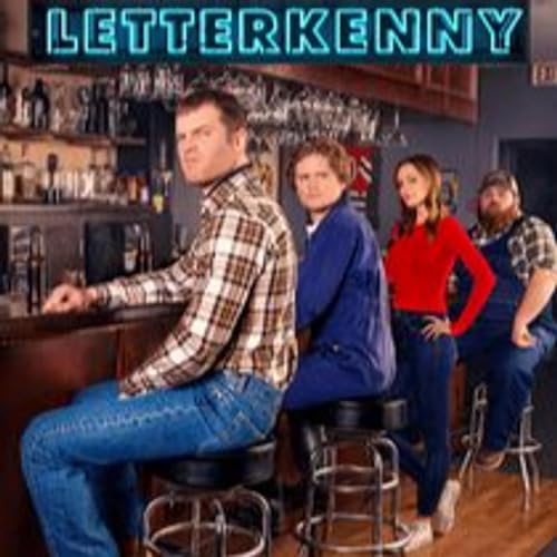 Letterkenny S1 x 06 A Fuss in the Back Bush Podcast By  cover art