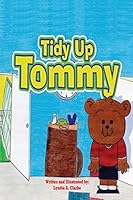 Tidy Up Tommy 1477477365 Book Cover