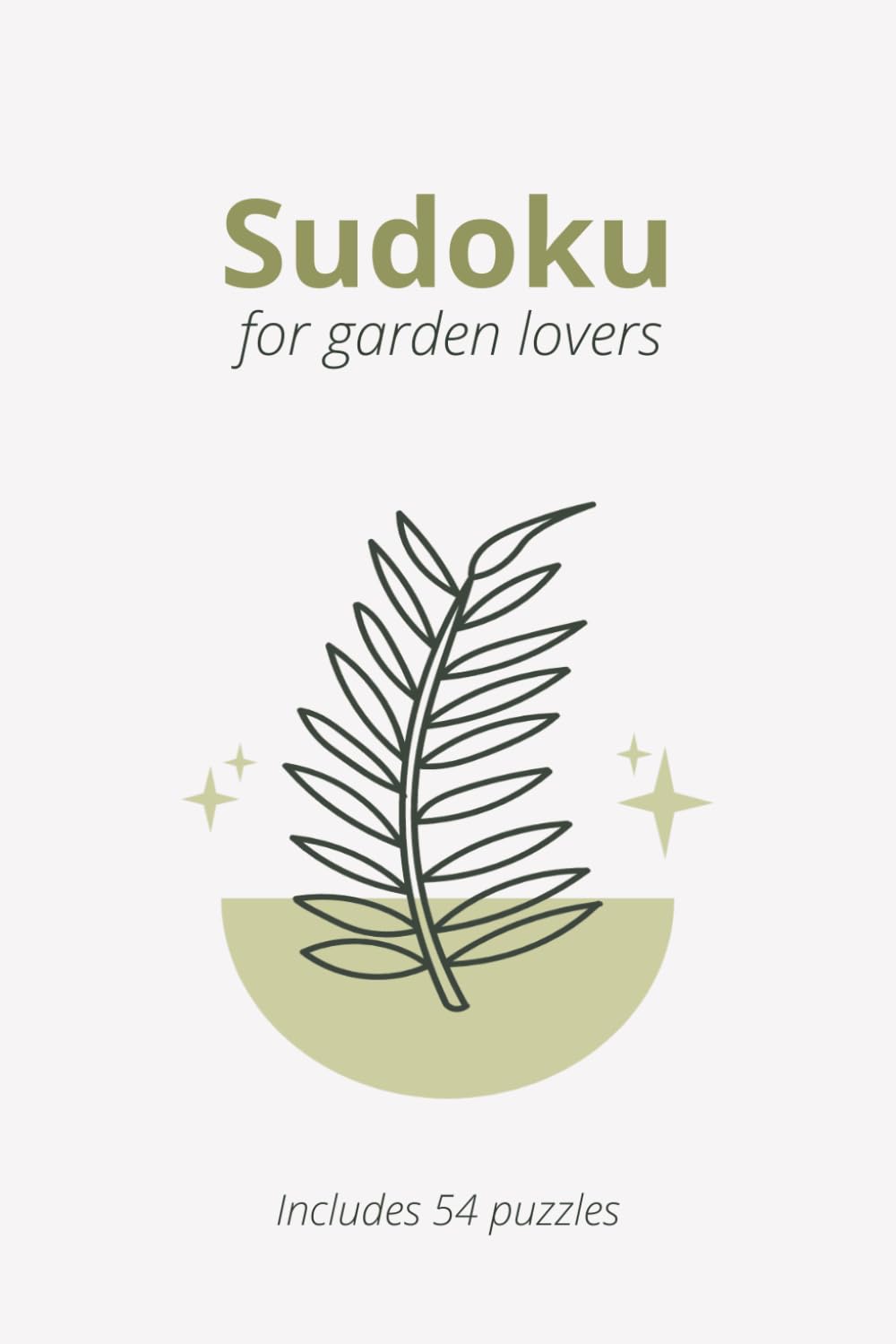 Gardening Sudoku Puzzle Book: Sudoku Puzzles for Gardeners | Help relax and unwind | 6x9 inches, 110 Pages | 50+ Puzzles | Solutions Included