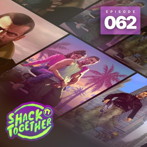 Page de couverture de Shack Together 062 - GTA VI Trailer, GTA Trivia, EA and AMD Earnings, feat. TJ Denzer