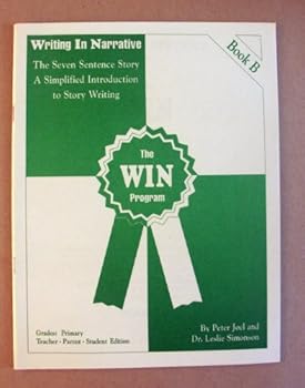 Paperback The WIN Program: Writing In Narrative. Book B. The Seven Sentence Story (The WIN Pogram) Book