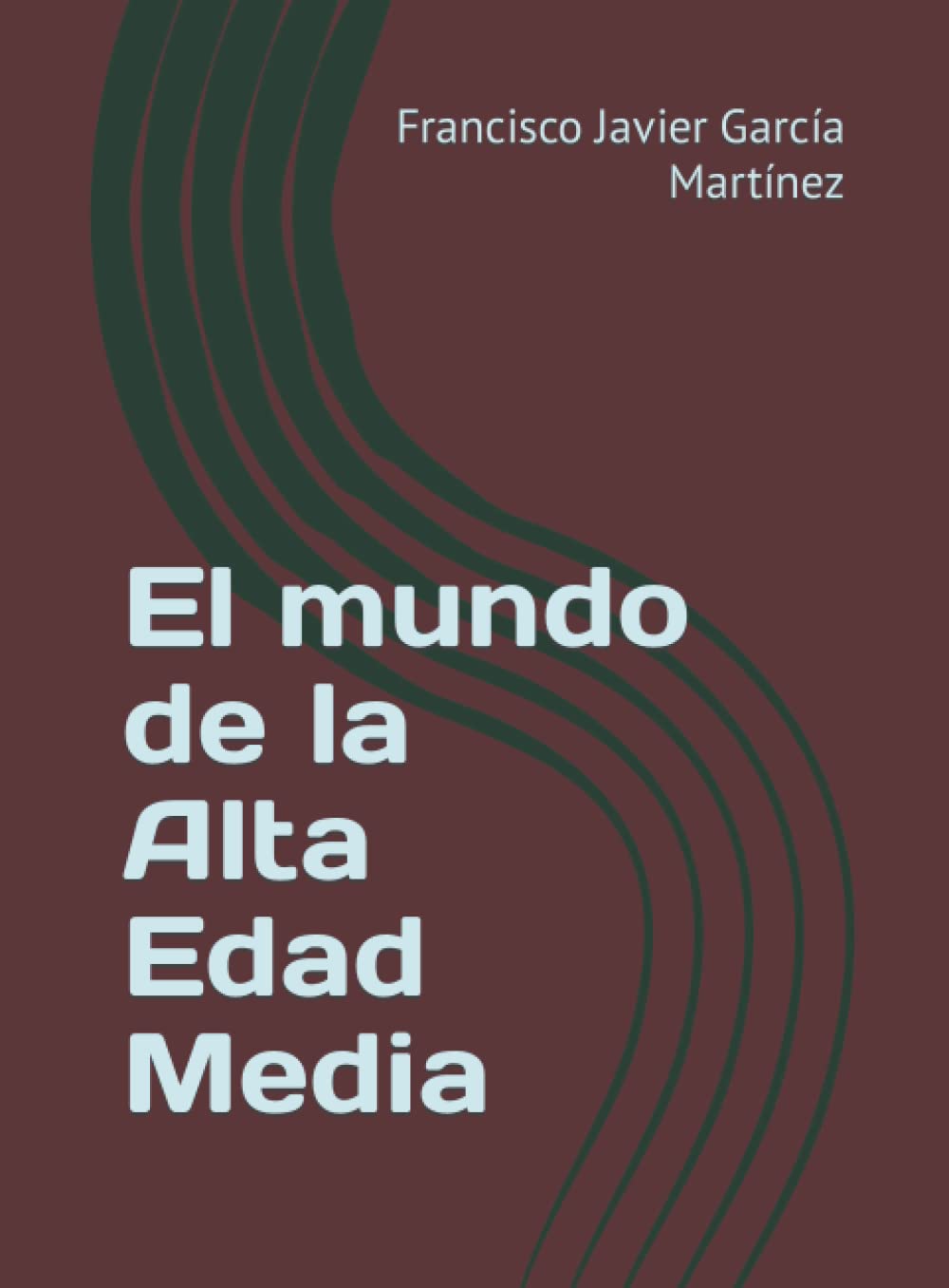 El mundo de la Alta Edad Media (Spanish Edition)