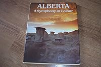 Alberta: A Symphony in Colour 0002170310 Book Cover