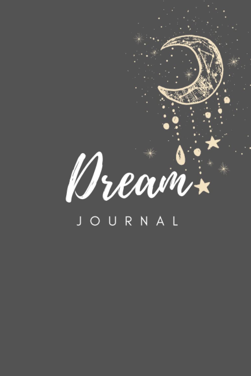 Dream Journal: Journal for your dreams, dream reflection, 6x9, 120 pages: Diary for recording dreams