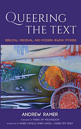 Queering the Text: Biblical, Medieval, and Modern Jewish Stories