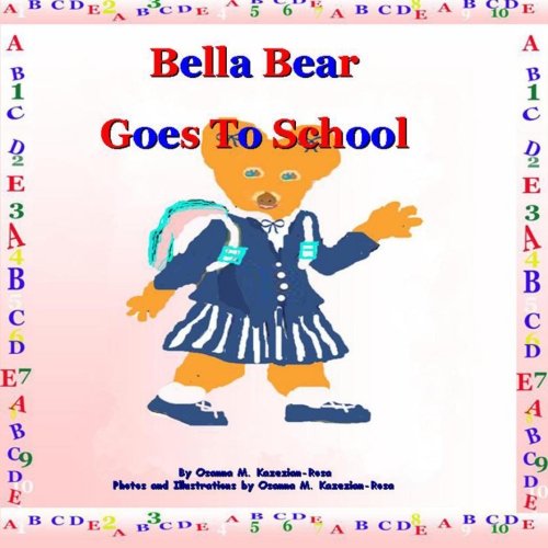 "Bella Bear Goes To School" (Bella Bear book series)