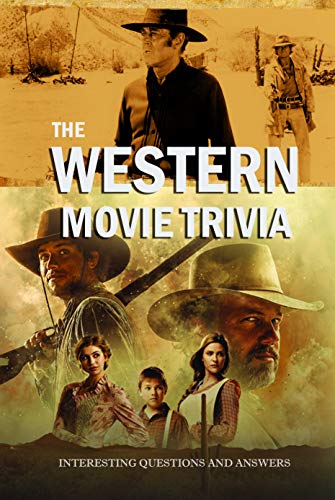 The Western Movie Trivia Interesting Questions And Answers The 