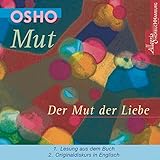 Mut. Der Mut der Liebe - Osho